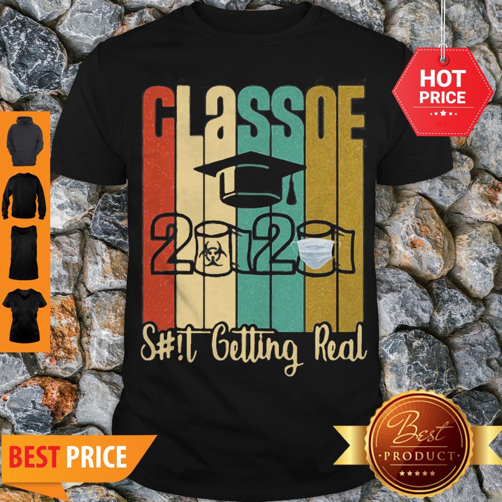 Class Of 2020 Shit Is Getting Real 2020 Toilet Paper Vintage Shirt