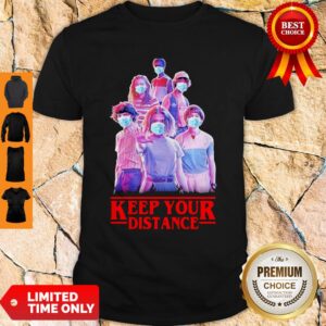 Strangerthings Eleven Mike Will Max Dustin Lucas Season Keep Your Distance Covid-19 Shirt