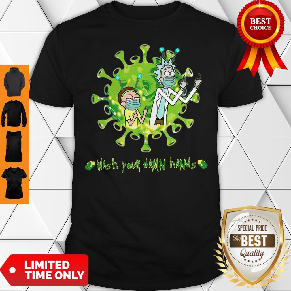Rick And Morty Wash Your Damn Hands Coronavirus Shirt