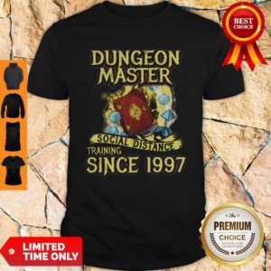 Dungeon Master Social Distance Training Since 1997 Shirt