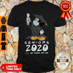 Mickey Mouse Seniors 2020 I’ll Be There For You Shirt