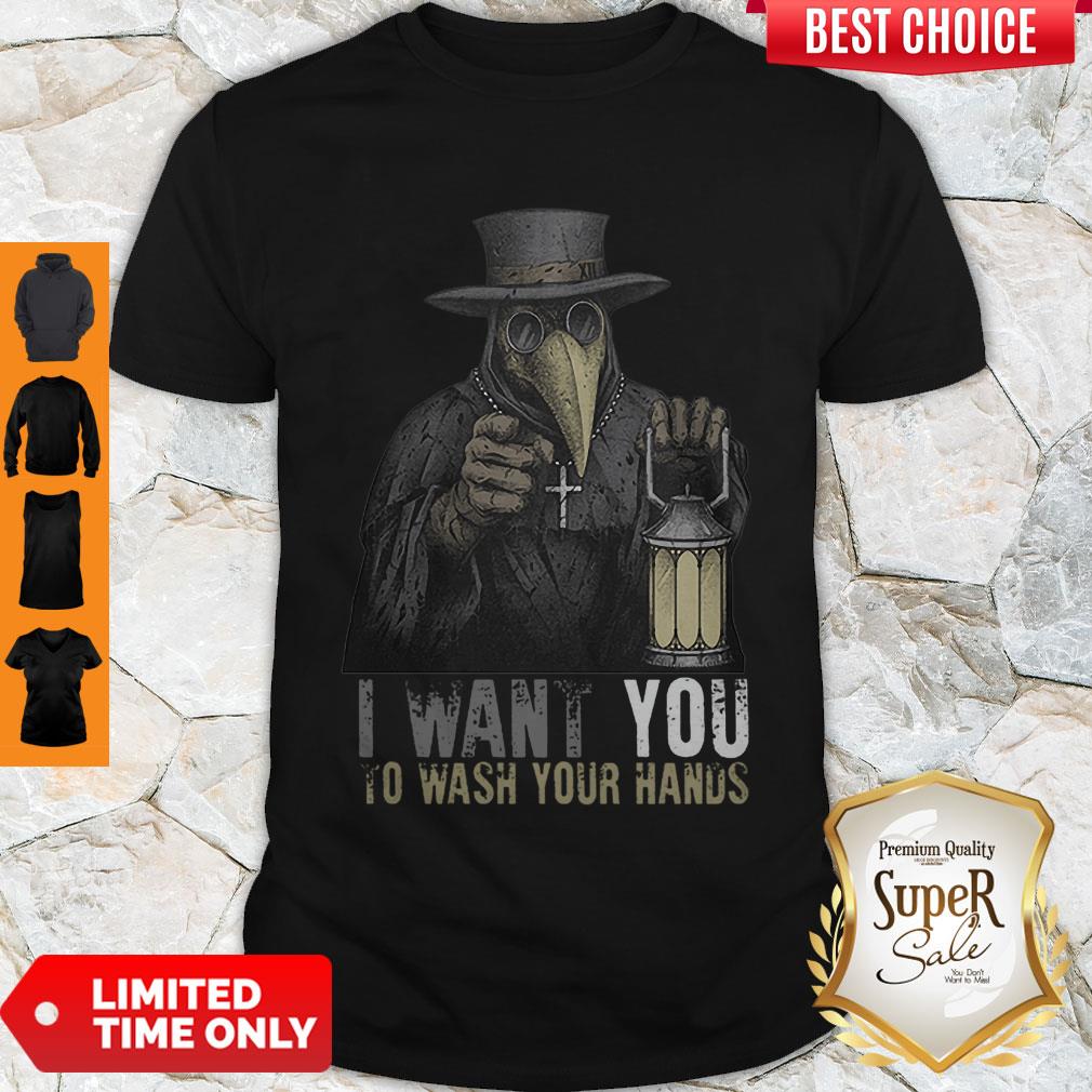Plague Doctor I Want You To Wash Your Hands Coronavirus Shirt