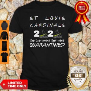 St. Louis Cardinals 2020 The One Where They Were Quarantined Coronavirus Shirt