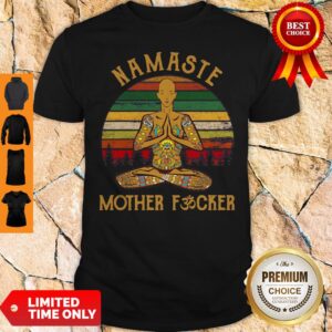 Nice Yoga Man Namaste Mother Fucker Vintage Shirt