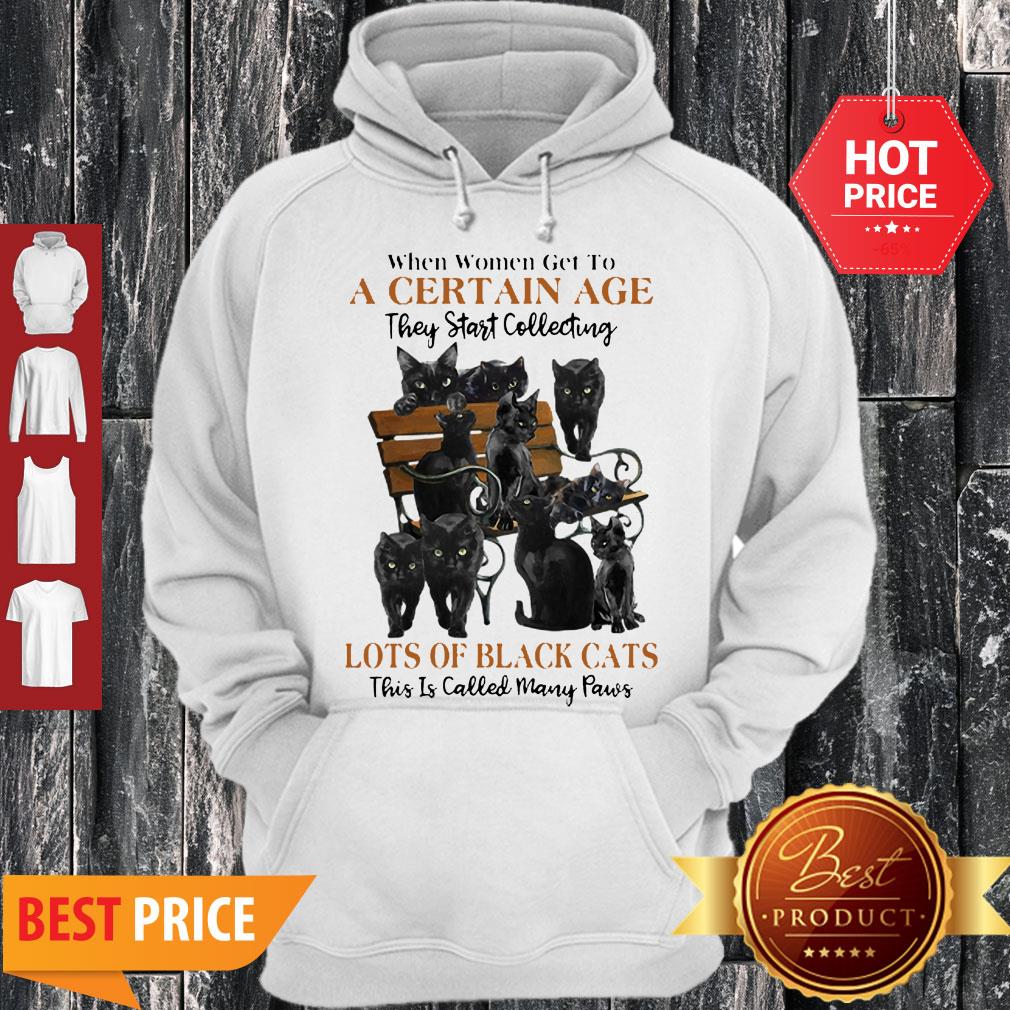 Back Cats When Women Get To A Certain Age They Start Collecting Many Paws Shirt - Image 4