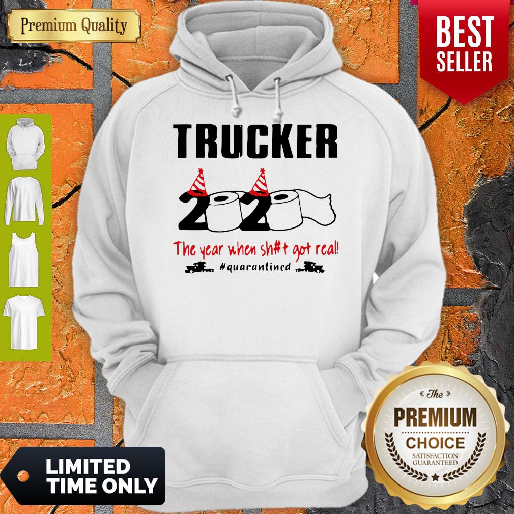 Trucker 2020 The Year When Shit Got Real Quarantined Coronavirus Shirt - Image 4