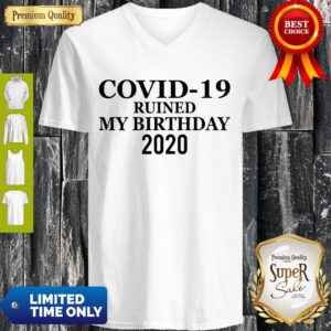 Alternative view of Corona Ruined My Birthday 2020 Shirt