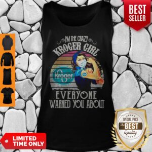 Alternative view of I’m The Crazy Kroger Girl Everyone Warned You About Vintage Shirt