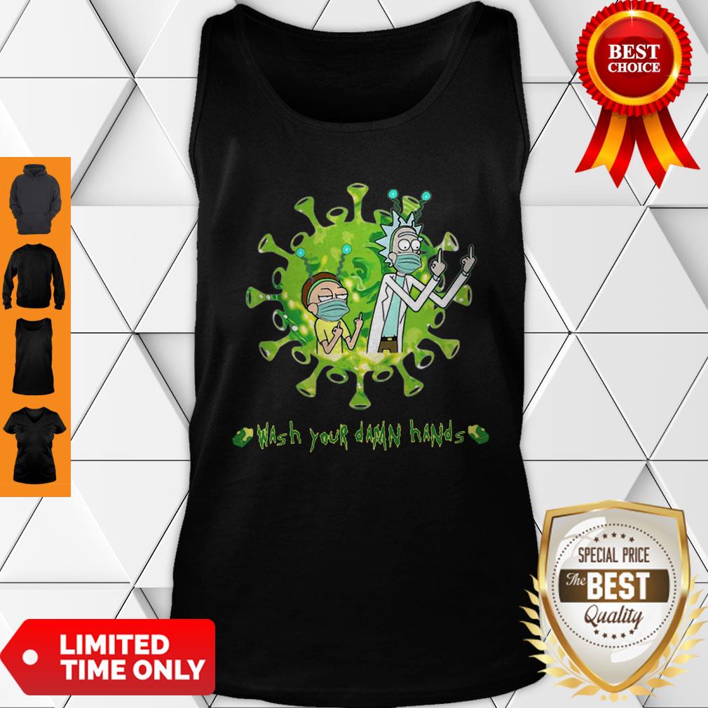 Rick And Morty Wash Your Damn Hands Coronavirus Shirt - Image 2