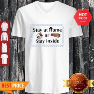 Alternative view of Official Stay At Home Or Stay Inside Shirt