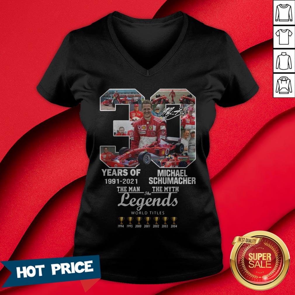 30 Years Of 1991 2021 Michael Schumacher The Man The Myth The Legends Shirt - Image 3