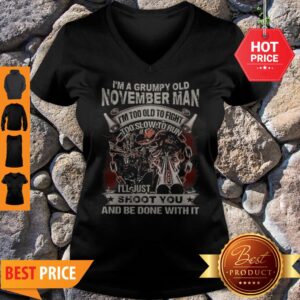 Alternative view of Skull Gun I’m Grumpy Old November Man I’m Too Old Fight Too Slow To Run Shirt
