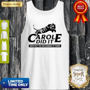 Alternative view of Carol Did It Definitely Fed Her Husband To Tigers Shirt