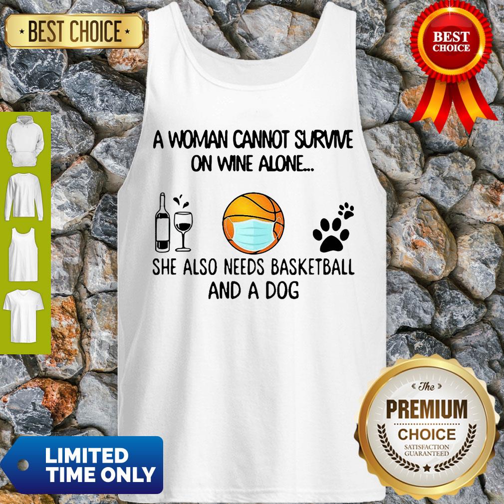 A Woman Cannot Survive On Wine Alone She Also Needs Basketball And A Dog Shirt - Image 2