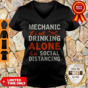Alternative view of Mechanic It’s Not Drinking Alone It Is Social Distancing Coronavirus Shirt