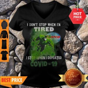 Alternative view of Hulk Costco I Don’t Stop When I’m Tired I Stop When I Defeated Covid-19 Shirt