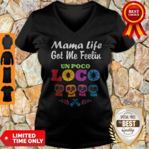 Alternative view of Mama Life Got Me Feeling Un Poco Loco Sugar Skull Shirt