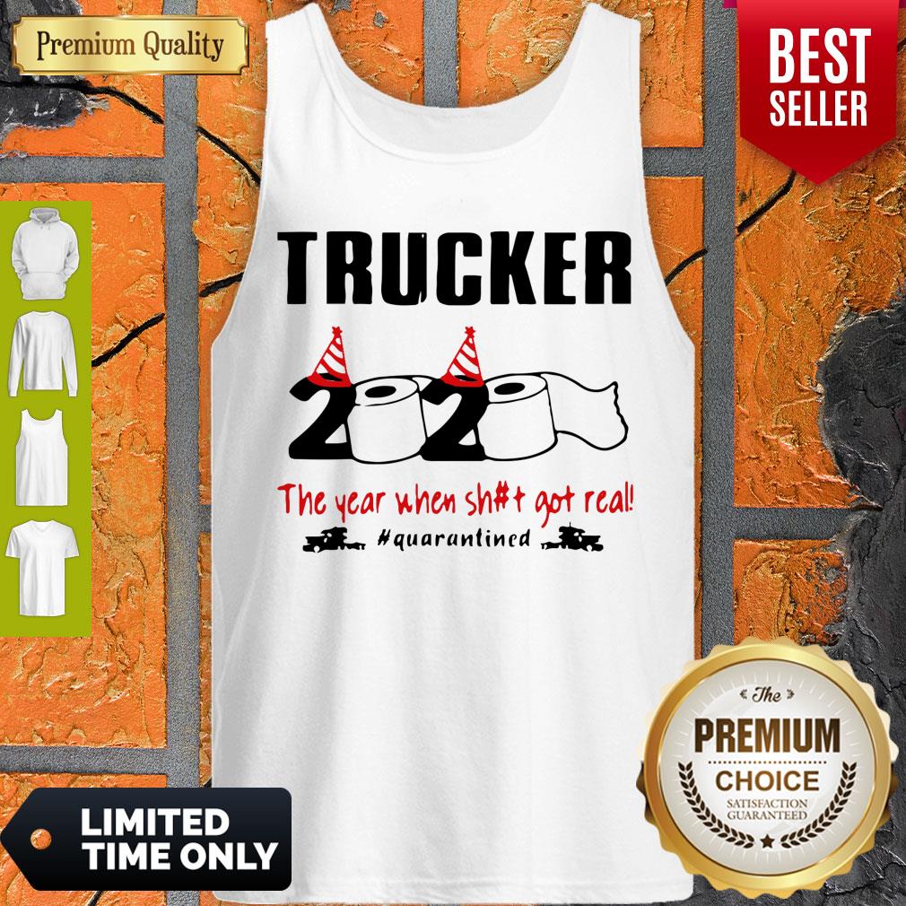 Trucker 2020 The Year When Shit Got Real Quarantined Coronavirus Shirt - Image 2