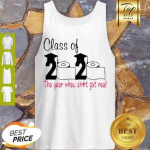 Alternative view of Class Of 2020 The Year When Shit Got Real Covid-19 Shirt