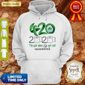 Alternative view of 420 Cannabis 2020 The Year When Shit Got Real Quarantined Coronavirus Shirt