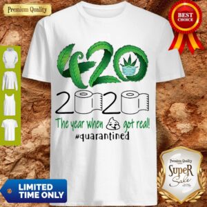 420 Cannabis 2020 The Year When Shit Got Real Quarantined Coronavirus Shirt