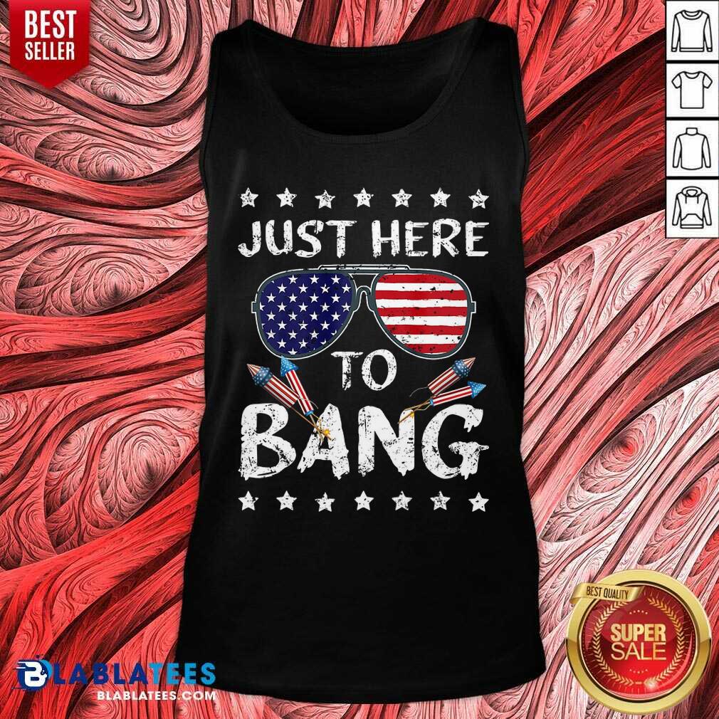 4th Of July I’m Just Here To Bang USA Flag Sunglasses Shirt - Image 4