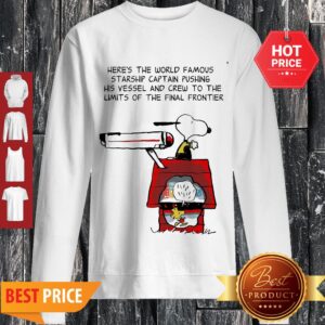 Alternative view of Snoopy Here’s The World Famous Starship Captain Pushing His Vessel Shirt