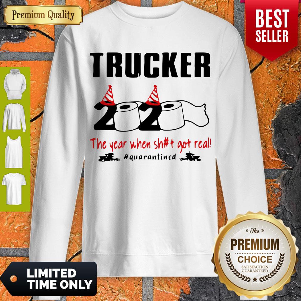 Trucker 2020 The Year When Shit Got Real Quarantined Coronavirus Shirt - Image 5