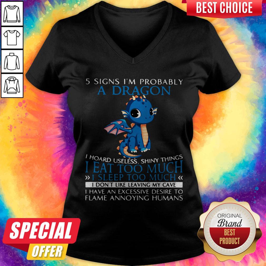 5 Signs I'm Probably A Dragon I Hoard Useless Shiny Things I Eat Too Much Shirt - Image 4