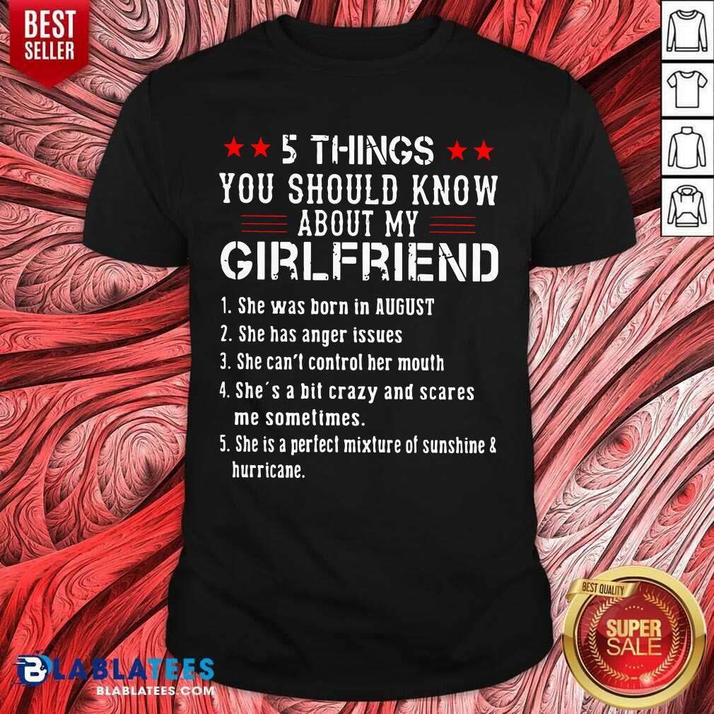 5 Things You Should Know About My Girlfriend Shirt