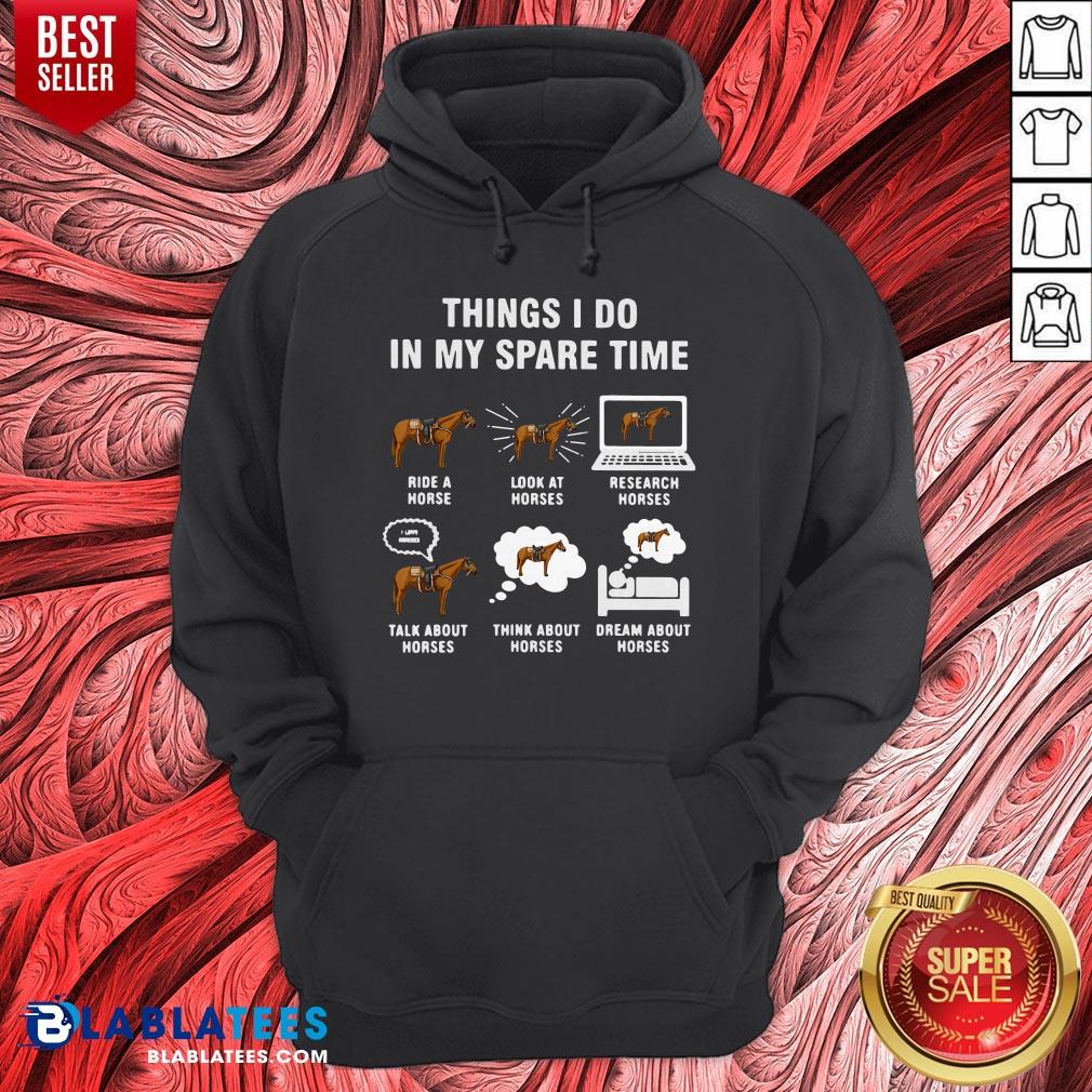6 Things I Do In My Spare Time Horse Farm Shirt - Image 4