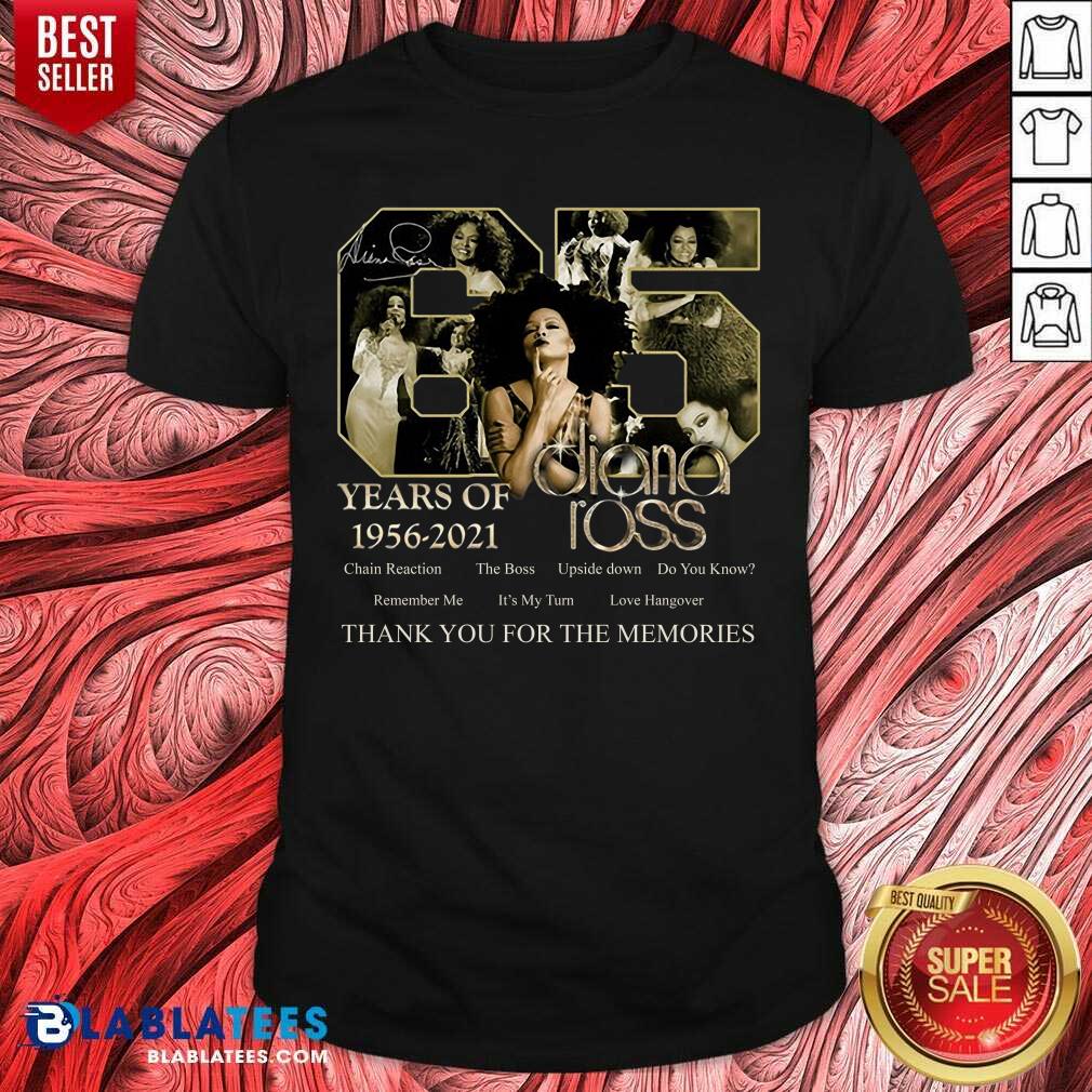 65 Years Of Diana Ross 1956 2021 Thank You For The Memories Shirt