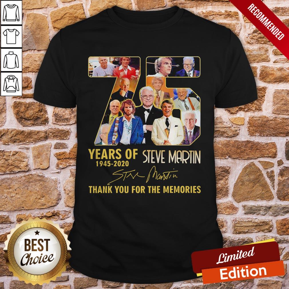 75 Years Of 1945 2020 Steve Martin Thank You For The Memories Signature Shirt