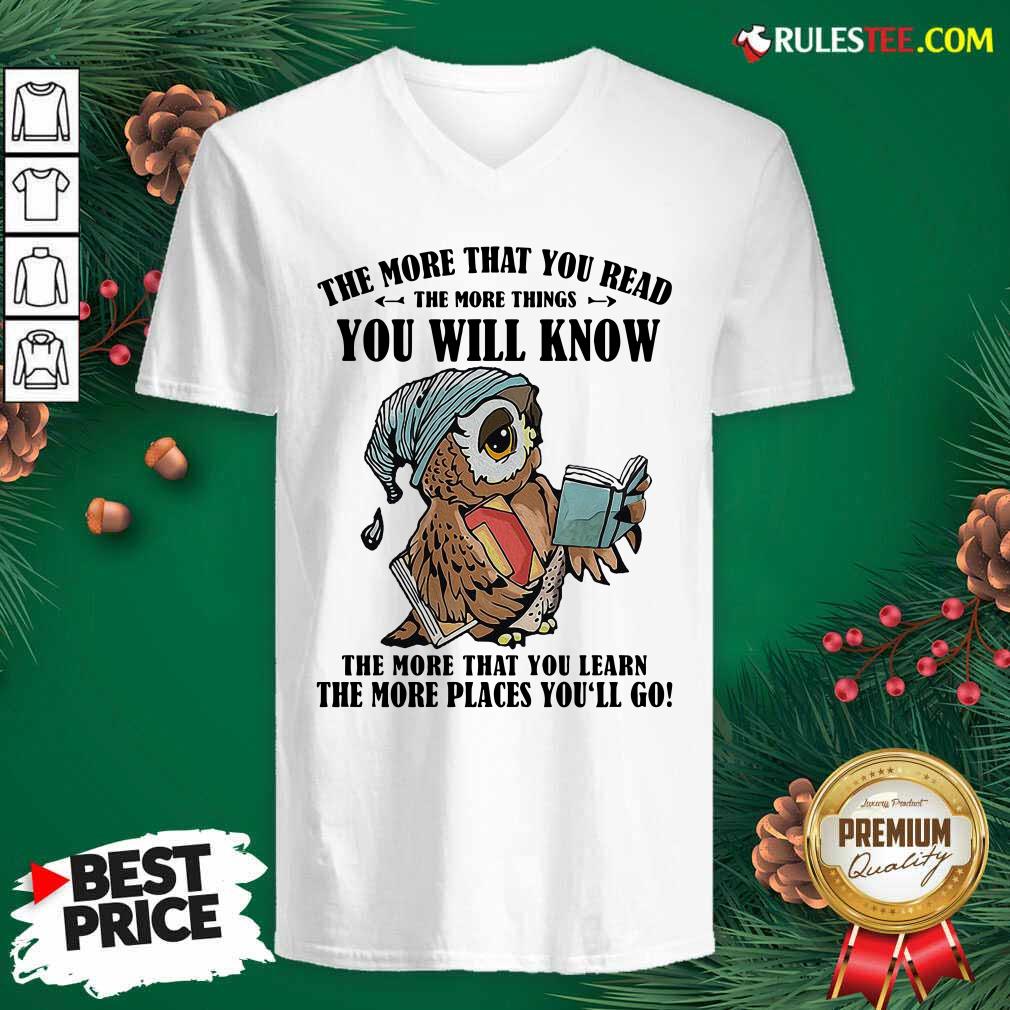 Awesome Owl The More That You Read The More Things You Will Know The More That You Lean Shirt - Image 3