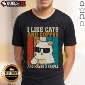 Awesome I Like Cats And Coffee And Maybe 3 People Vintage T-Shirt