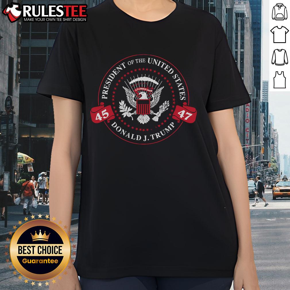 Awesome 45-47 President Of The United States Donald J Trump T-Shirt - Image 3