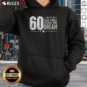 Alternative view of Awesome 60 And Still Living The Dream 60th Birthday 60 Years Old T-Shirt