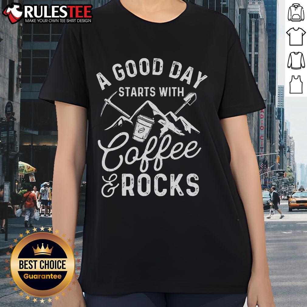 Awesome A Good Day Starts With Coffee & Rocks Rock Collector T-Shirt - Image 3