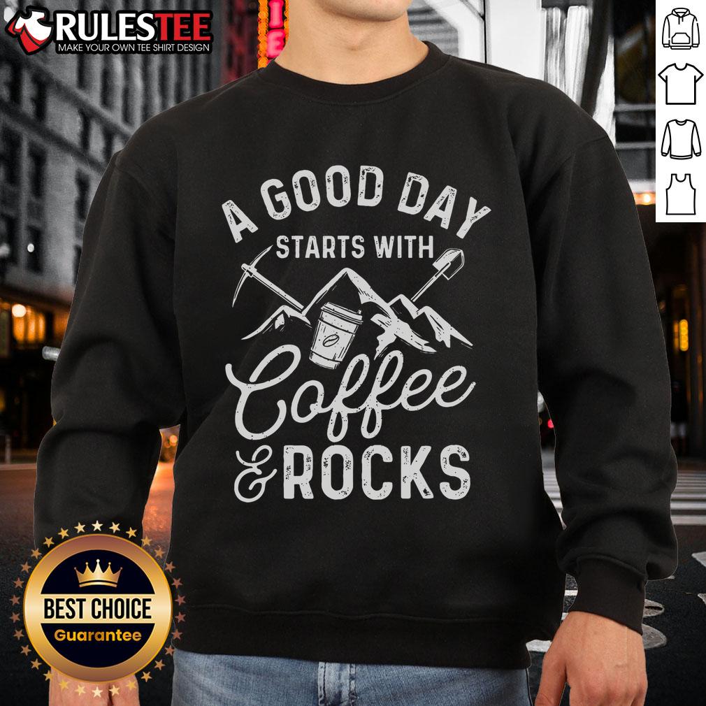 Awesome A Good Day Starts With Coffee & Rocks Rock Collector T-Shirt - Image 5