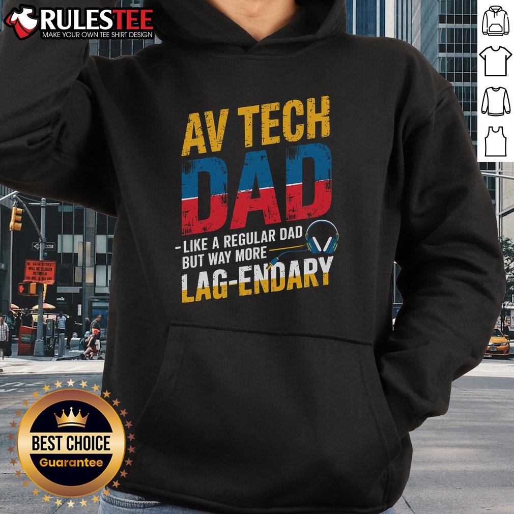 Awesome AV Tech Dad Like A Regular Dad But Way More Cooler Lag-Endary T-Shirt - Image 2