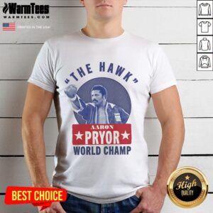 Awesome Aaron Pryor The Hawk World Champ T-Shirt
