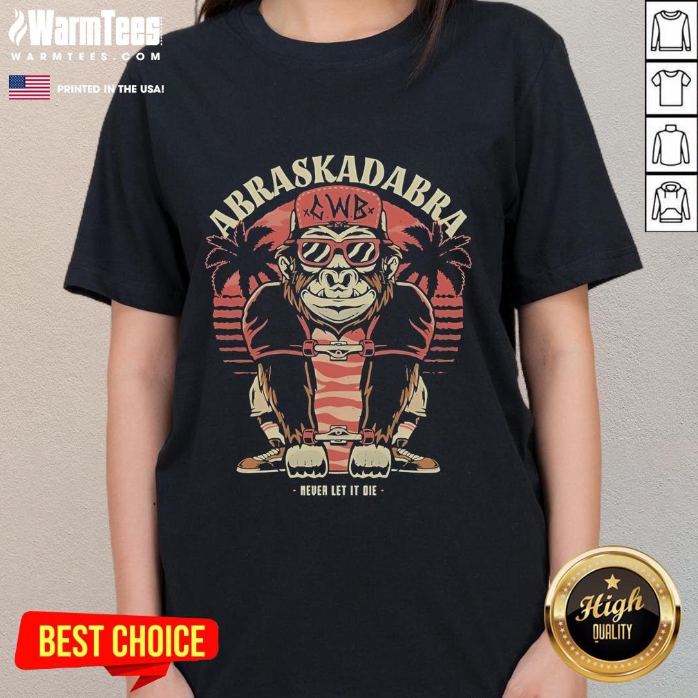 Awesome Abraskadabra Never Let It Die Gorilla T-Shirt - Image 3