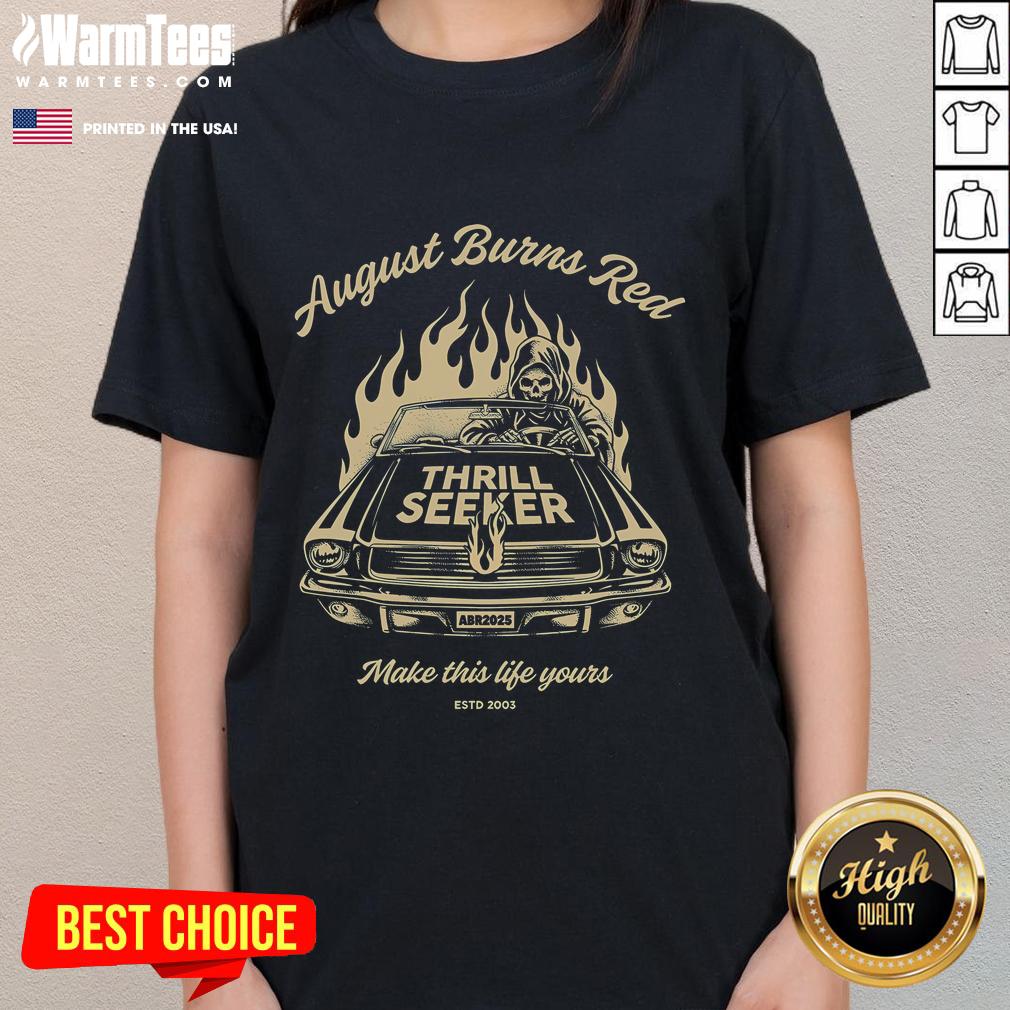 Awesome August Burns Red Thrill Seeker Make This Life Yours Grim Reaper Car T-Shirt - Image 3