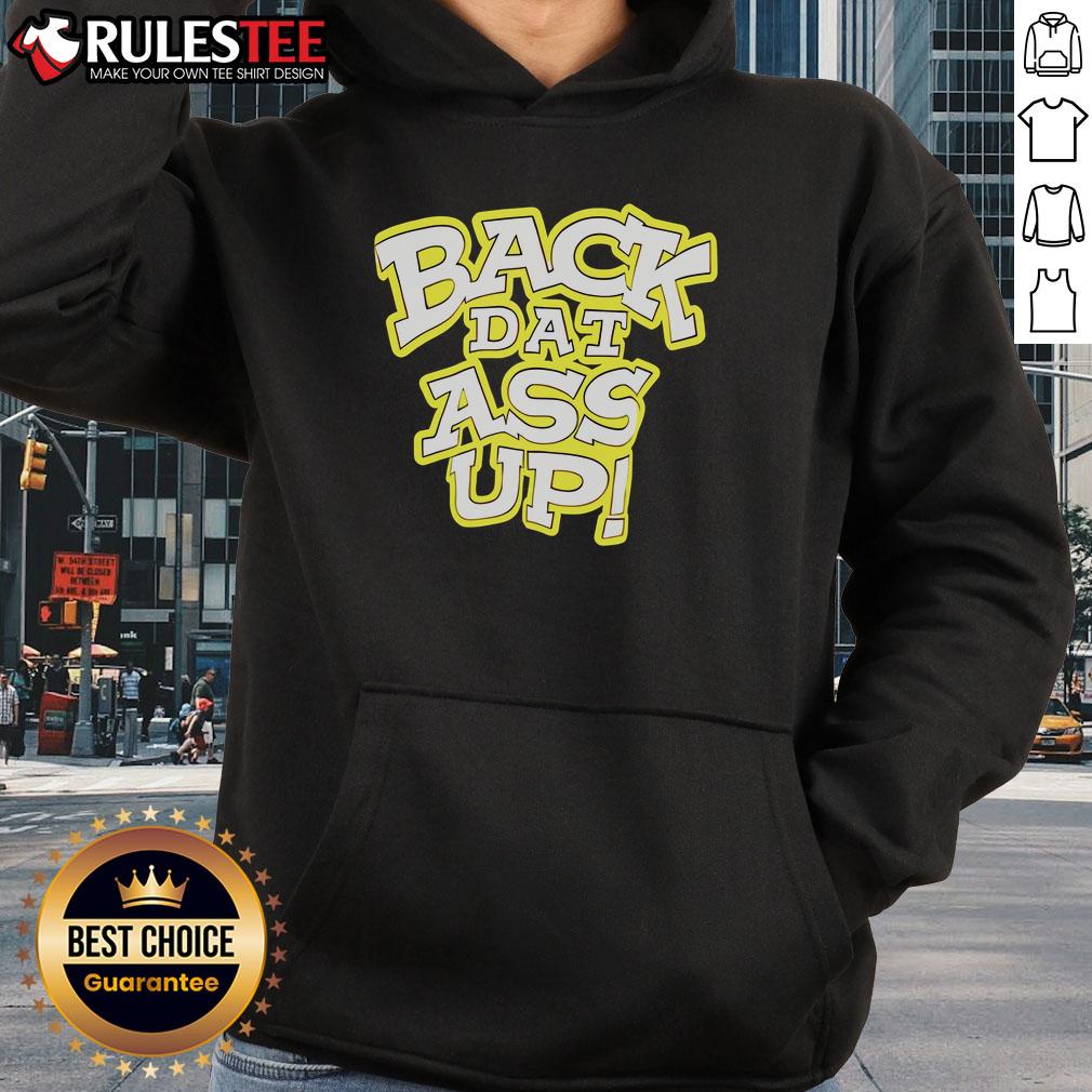 Awesome Back Dat Ass Up T-Shirt - Image 2