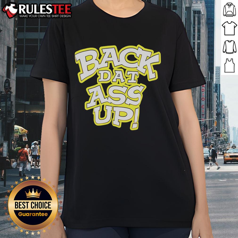 Awesome Back Dat Ass Up T-Shirt - Image 3