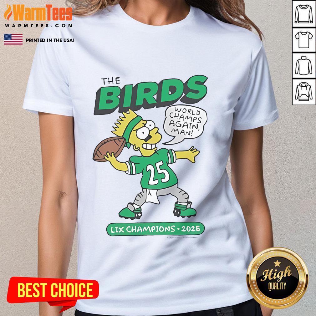 Awesome Bart Simpson The Birds World Champs Again Man LIX Champions 2025 T-Shirt - Image 3