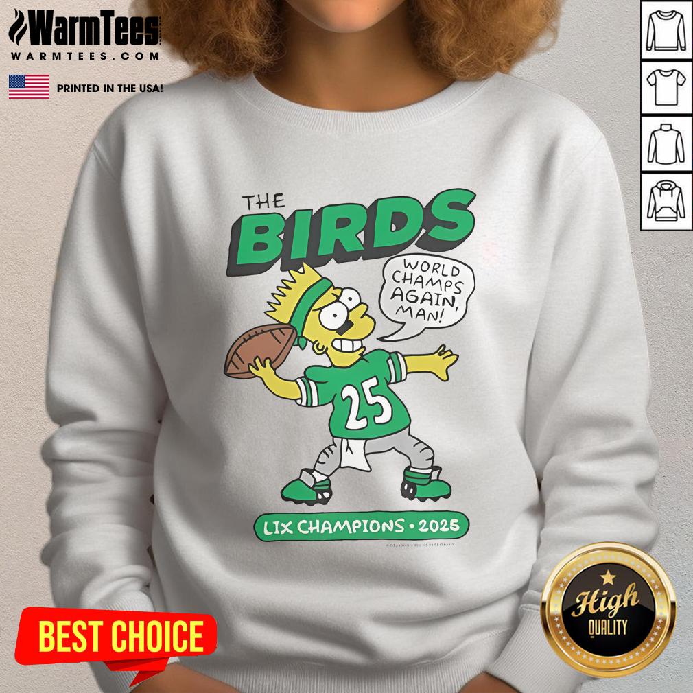 Awesome Bart Simpson The Birds World Champs Again Man LIX Champions 2025 T-Shirt - Image 5