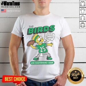 Awesome Bart Simpson The Birds World Champs Again Man LIX Champions 2025 T-Shirt