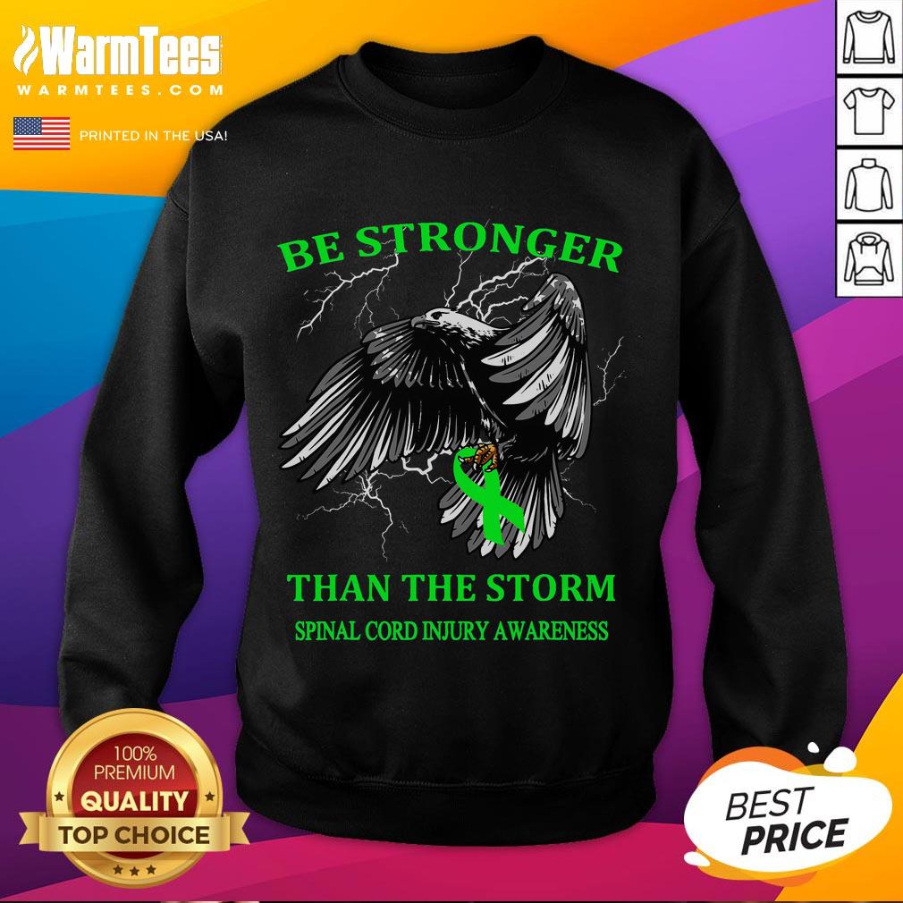 Awesome Be Stronger Than The Storm Spinal Cord Injury Awareness T-Shirt - Image 5