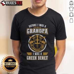 Awesome Before I Was A Grandpa I Was A Green Beret T-Shirt